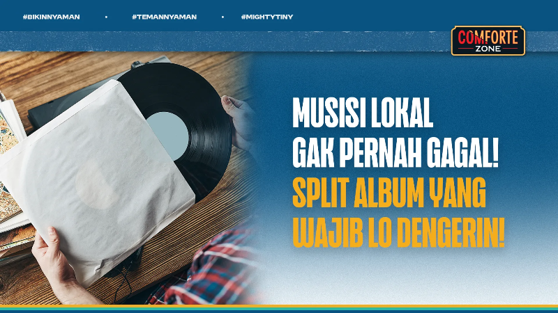 Musisi Lokal Gak Pernah Gagal! Split Album Yang Wajib Lo Dengerin!