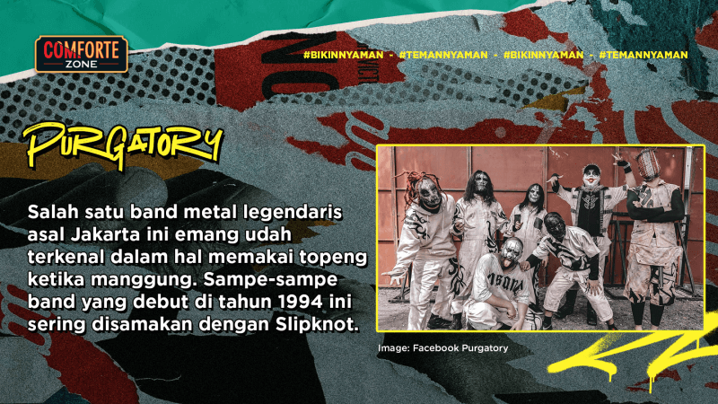 Salah satu band metal legendaris asal Jakarta ini emang udah terkenal dalam hal memakai topeng ketika manggung. Sampe-sampe band yang debut di tahun 1994 ini sering disamakan dengan Slipknot.