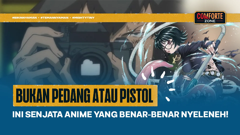 Bukan Pedang Atau Pistol, Ini Senjata Anime Yang Benar-benar Nyeleneh!