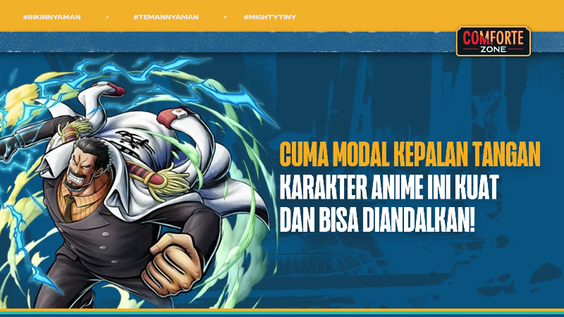Cuma Modal Kepalan Tangan, Karakter Anime Ini Kuat Dan Bisa Diandalkan!