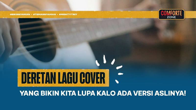 Deretan Lagu Cover Yang Bikin Kita Lupa Kalo Ada Versi Aslinya!
