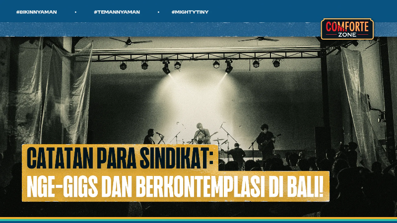 Image Catatan Para Sindikat: Nge-Gigs dan Berkontemplasi di Bali!